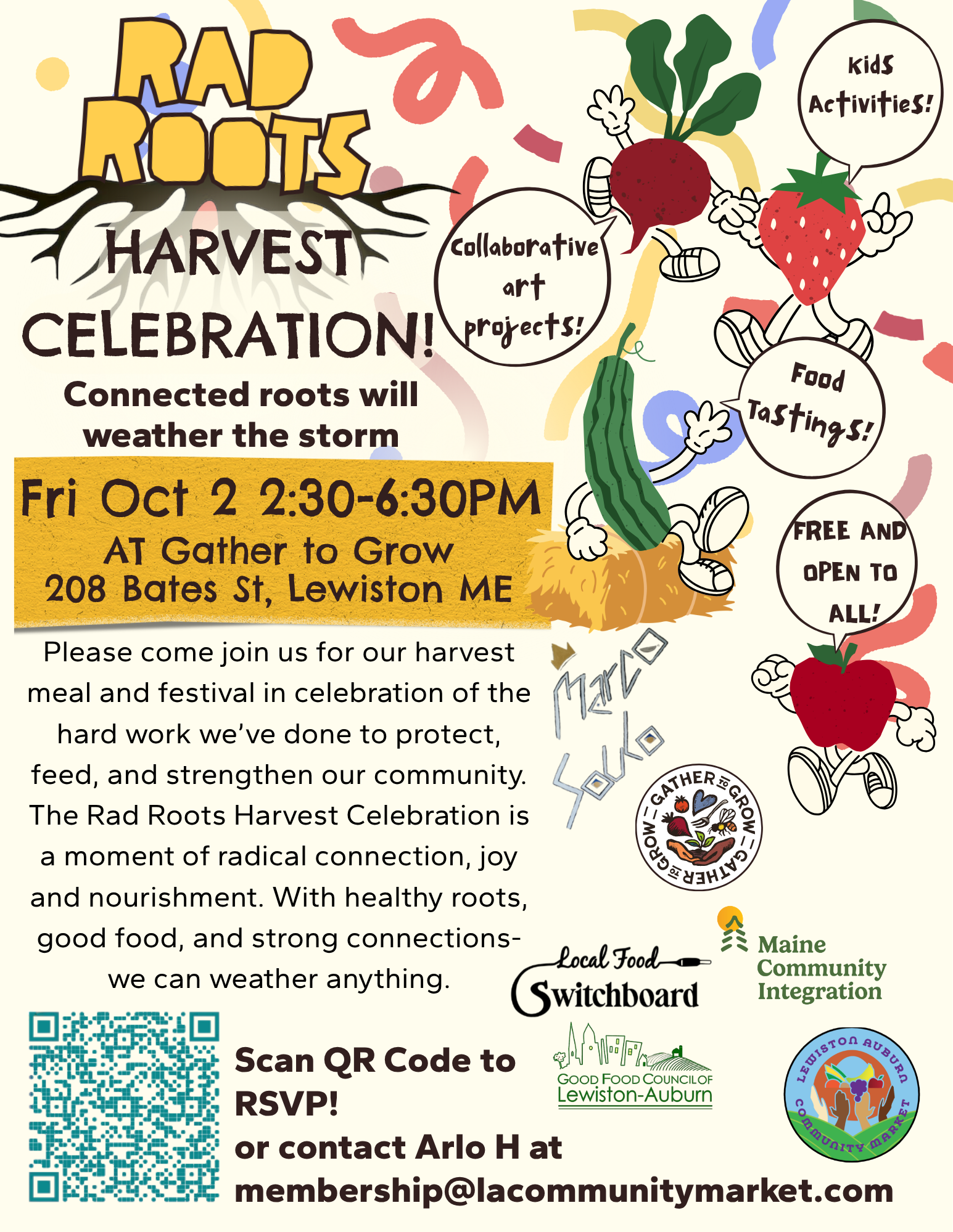 Flyer for the Rad Roots Harvest Celebration: Connected roots will weather the storm. Friday, October 2, 2:30 to 6:30 PM at Gather to Grow, 208 Bates St, Lewiston, ME. Free and open to all, with kids activities, food tastings, and collaborative art projects. RSVP by scanning the QR code or contact Arlo H at membership@lacommunitymarket.com.